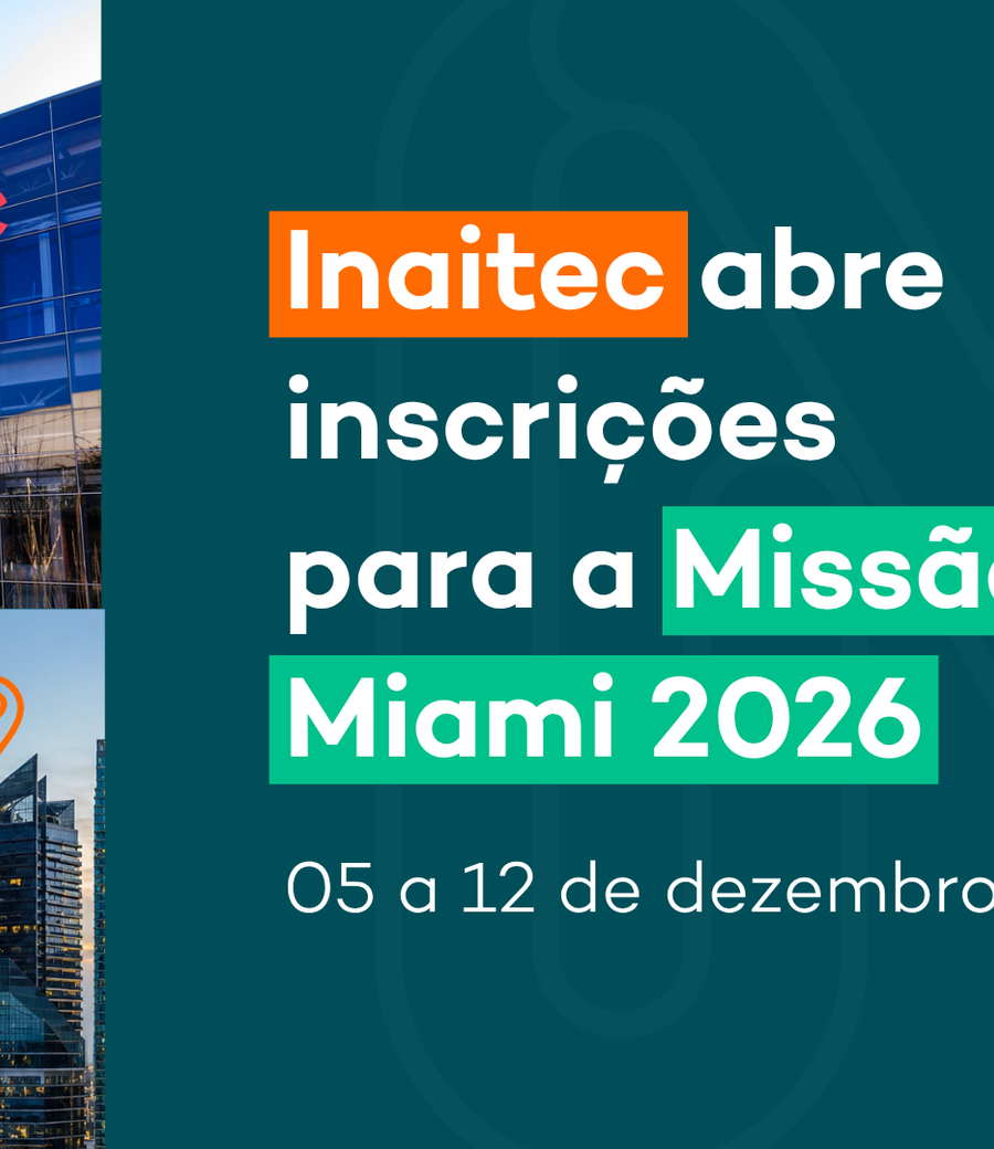 Inaitec abre inscrições para a Missão Miami 2026