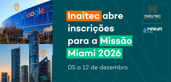 Inaitec abre inscrições para a Missão Miami 2026