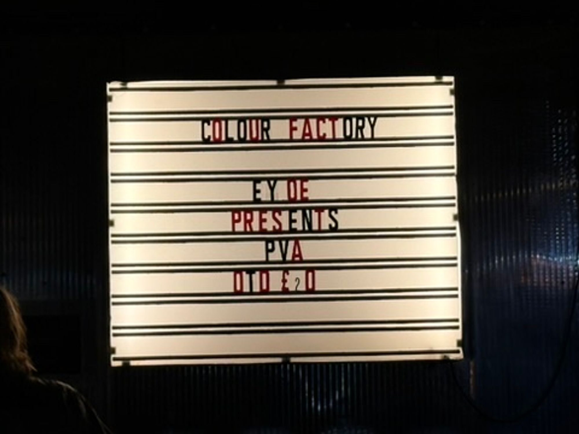 signage that says colour factory - EYDE presents PVA  DTD £20