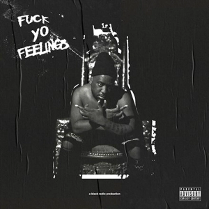Fuck yo feelings cover