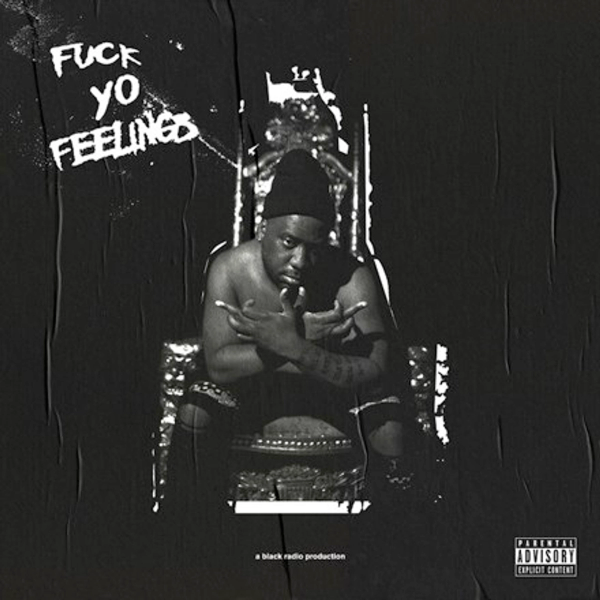 Fuck yo feelings cover