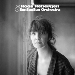 Roos Rebergen & SunSunSun Orchestra cover
