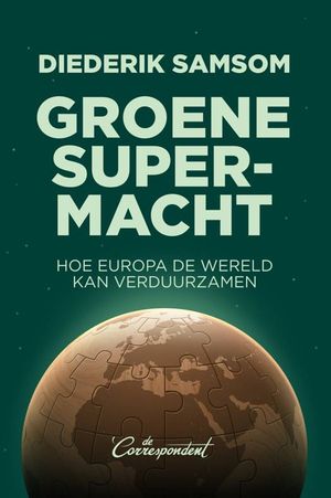Groene supermacht: hoe Europa de wereld kan verduurzamen