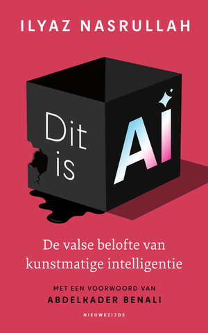Dit is AI. De valse belofte van kunstmatige intelligentie