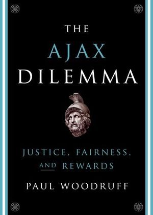 The Ajax Dilemma: Justice, Fairness, and Rewards