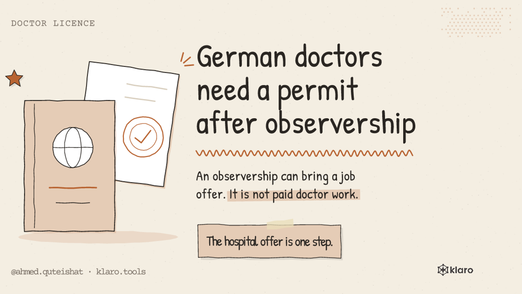 German doctors need a permit after observership: An observership can bring a job offer. It is not paid doctor work.