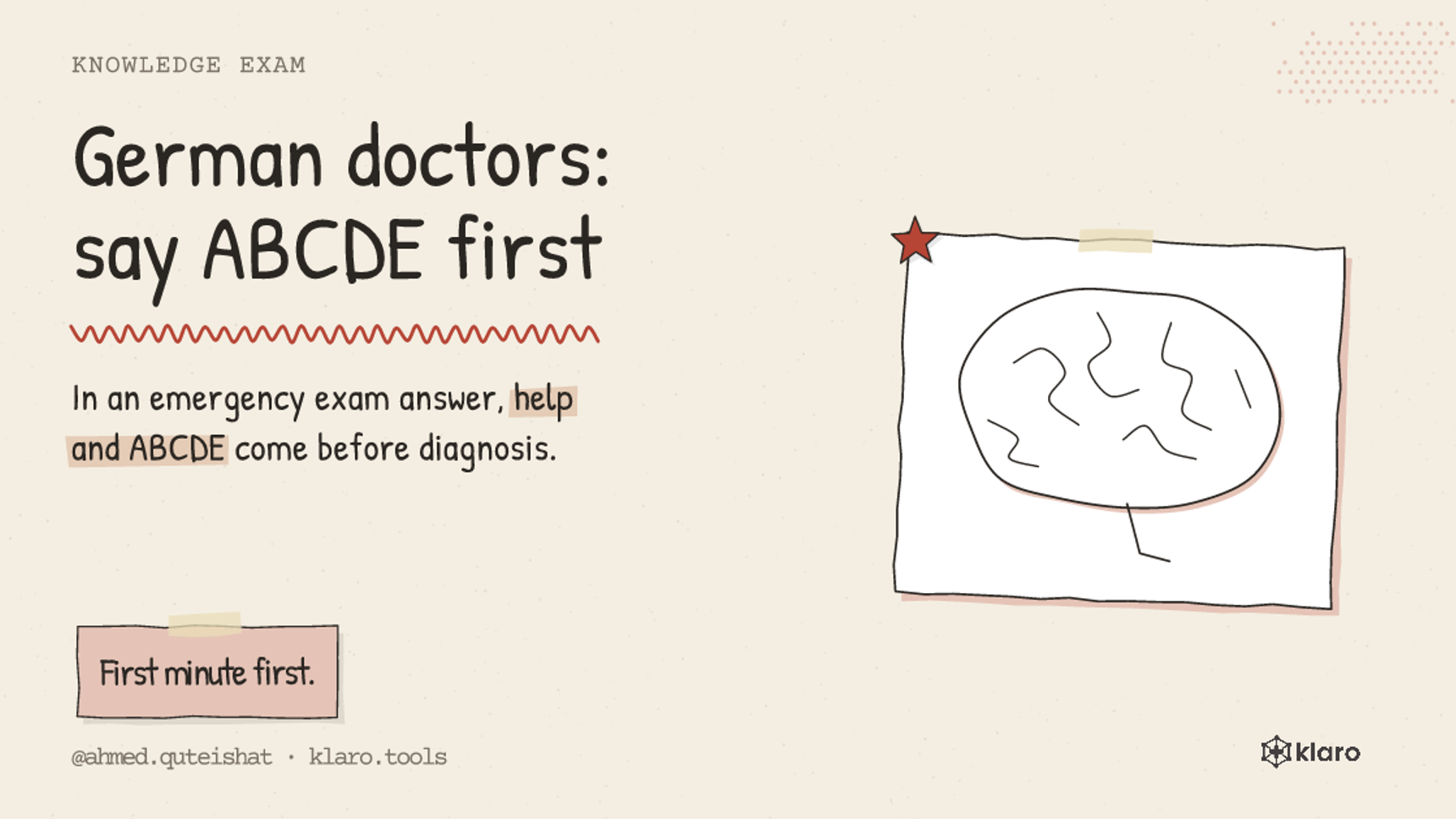 German doctors: say ABCDE first: In an emergency exam answer, help and ABCDE come before diagnosis.