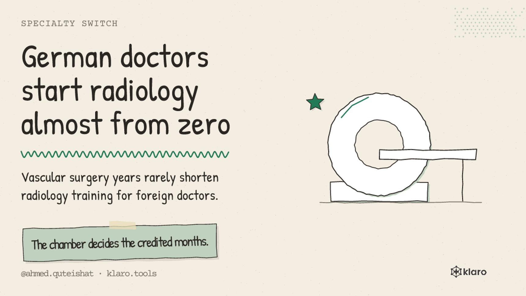German doctors start radiology almost from zero: Vascular surgery years rarely shorten radiology training for foreign doctors.