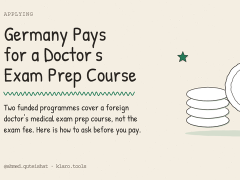 Germany Pays for a Doctor's Exam Prep Course: Two funded programmes cover a foreign doctor's medical exam prep course, not the exam fee. Here is how to ask before you pay.