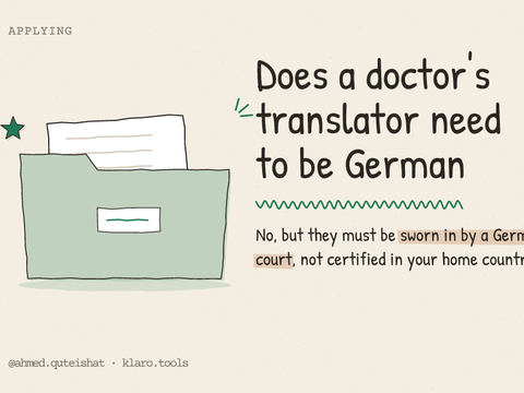 Does a doctor's translator need to be German: No, but they must be sworn in by a German court, not certified in your home country.