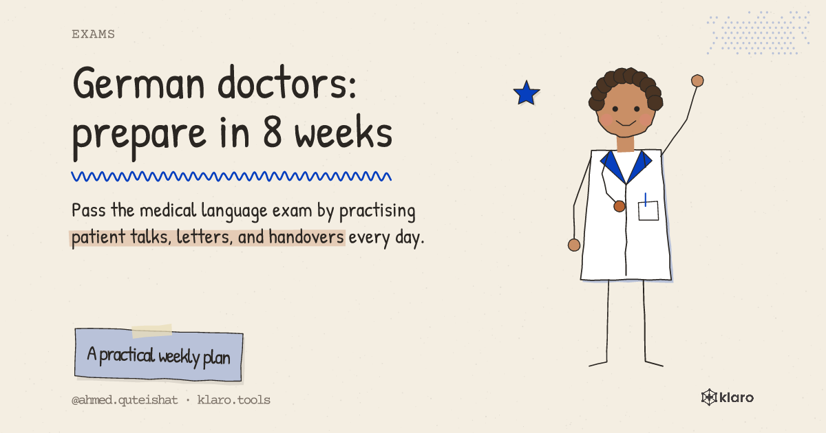 German doctors: prepare in 8 weeks: Pass the medical language exam by practising patient talks, letters, and handovers every day.