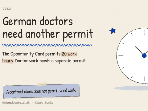 German doctors need another permit: The Opportunity Card permits 20 work hours. Doctor work needs a separate permit.