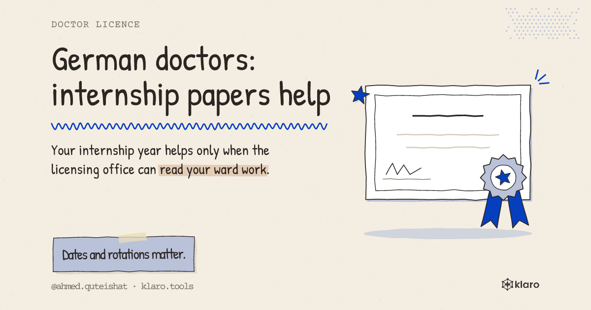 German doctors: internship papers help: Your internship year helps only when the licensing office can read your ward work.