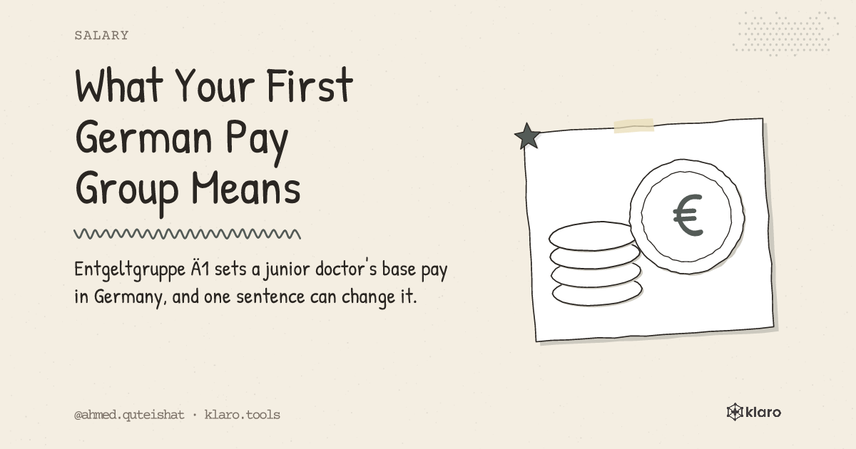 What Your First German Pay Group Means: Entgeltgruppe Ä1 sets a junior doctor's base pay in Germany, and one sentence can change it.
