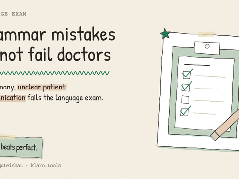 Grammar mistakes do not fail doctors: In Germany, unclear patient communication fails the language exam.