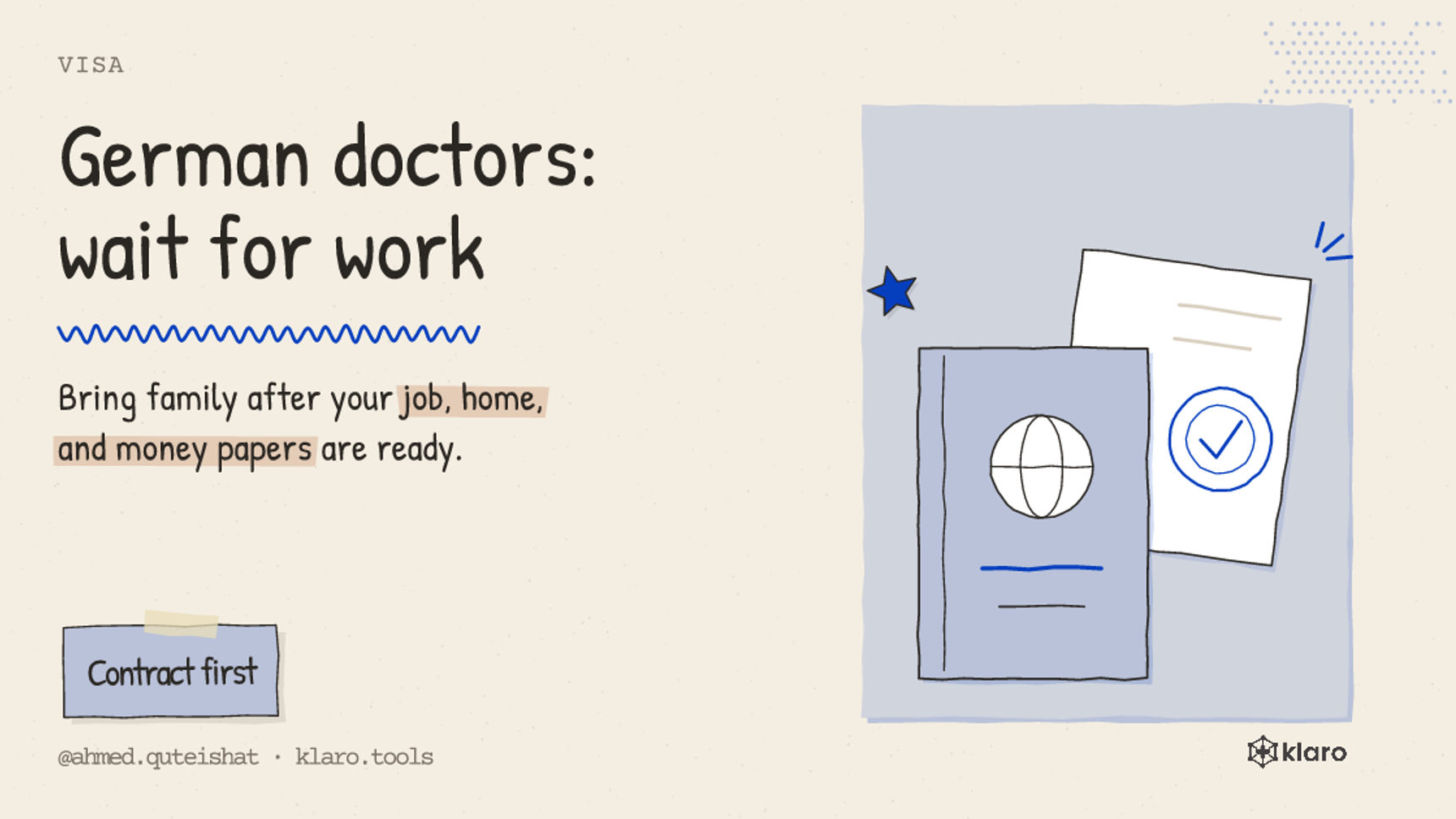 German doctors: wait for work: Bring family after your job, home, and money papers are ready.