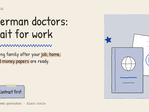 German doctors: wait for work: Bring family after your job, home, and money papers are ready.