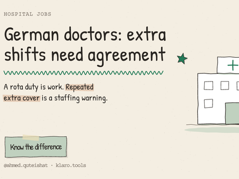 German doctors: extra shifts need agreement: A rota duty is work. Repeated extra cover is a staffing warning.