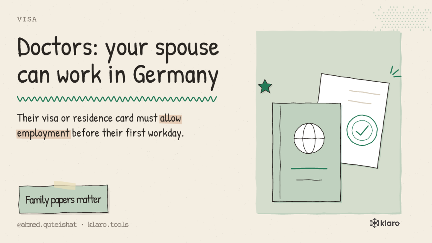 Doctors: your spouse can work in Germany: Their visa or residence card must allow employment before their first workday.