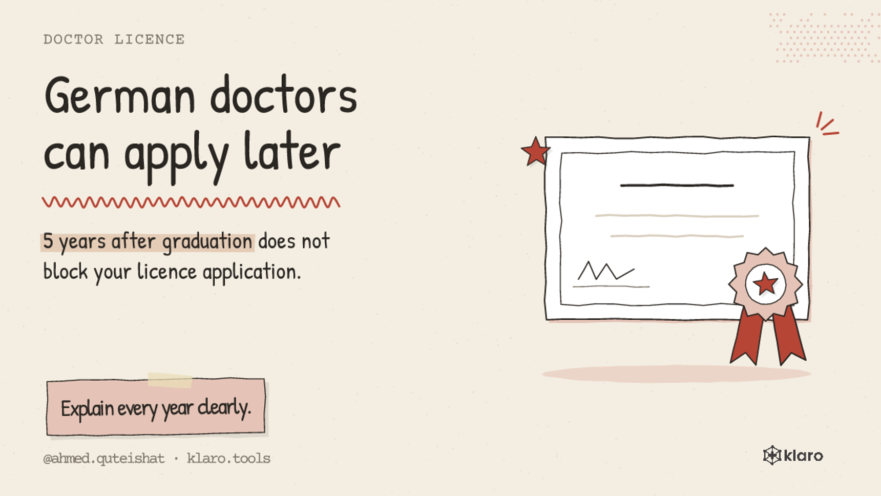 German doctors can apply later: 5 years after graduation does not block your licence application.