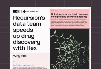 Recursion: Speeding up drug discovery with Hex