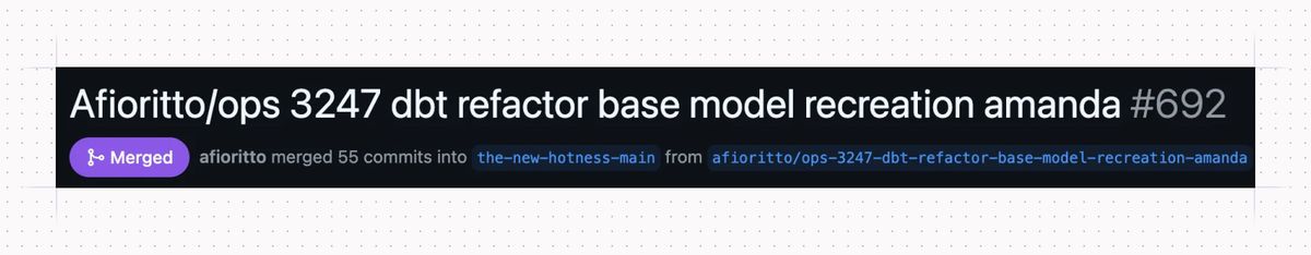 While you’re working, you’ll create PRs as you normally would, but you’ll change where the merge goes! Our [working-main] was called [the-new-hotness-main] because it made us giggle, and humor is an important (and overlooked!) skill of analytics engineering.