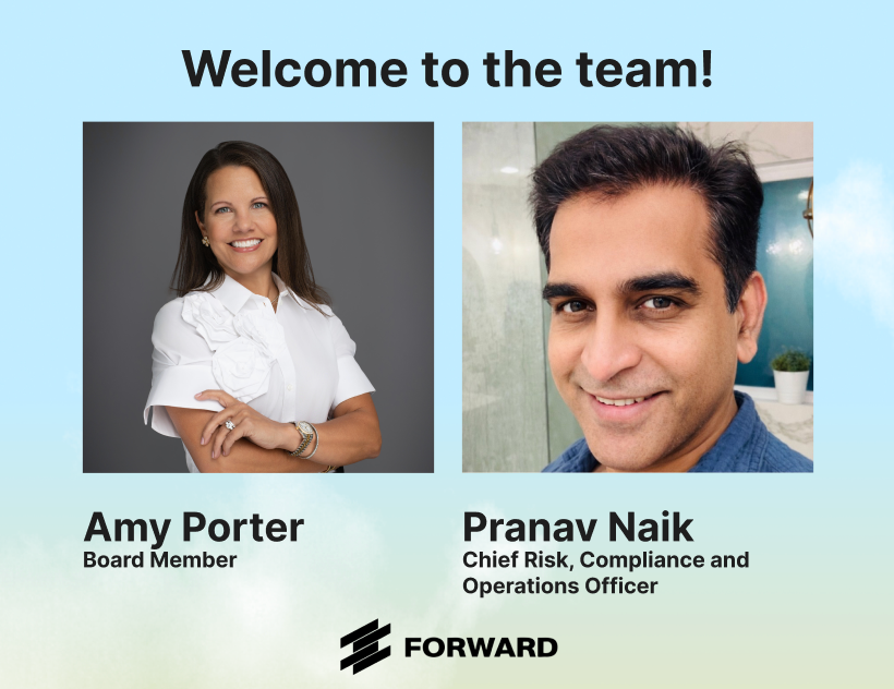 Forward Strengthens Executive Bench and Board with Pranav Naik and Amy Porter