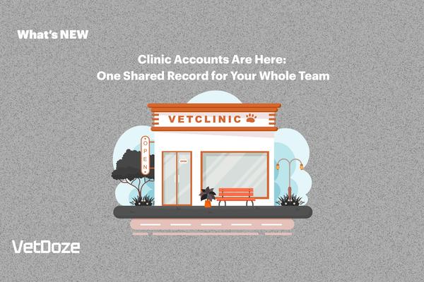 Clinic Accounts Are Here: One Shared Record for Your Whole Team