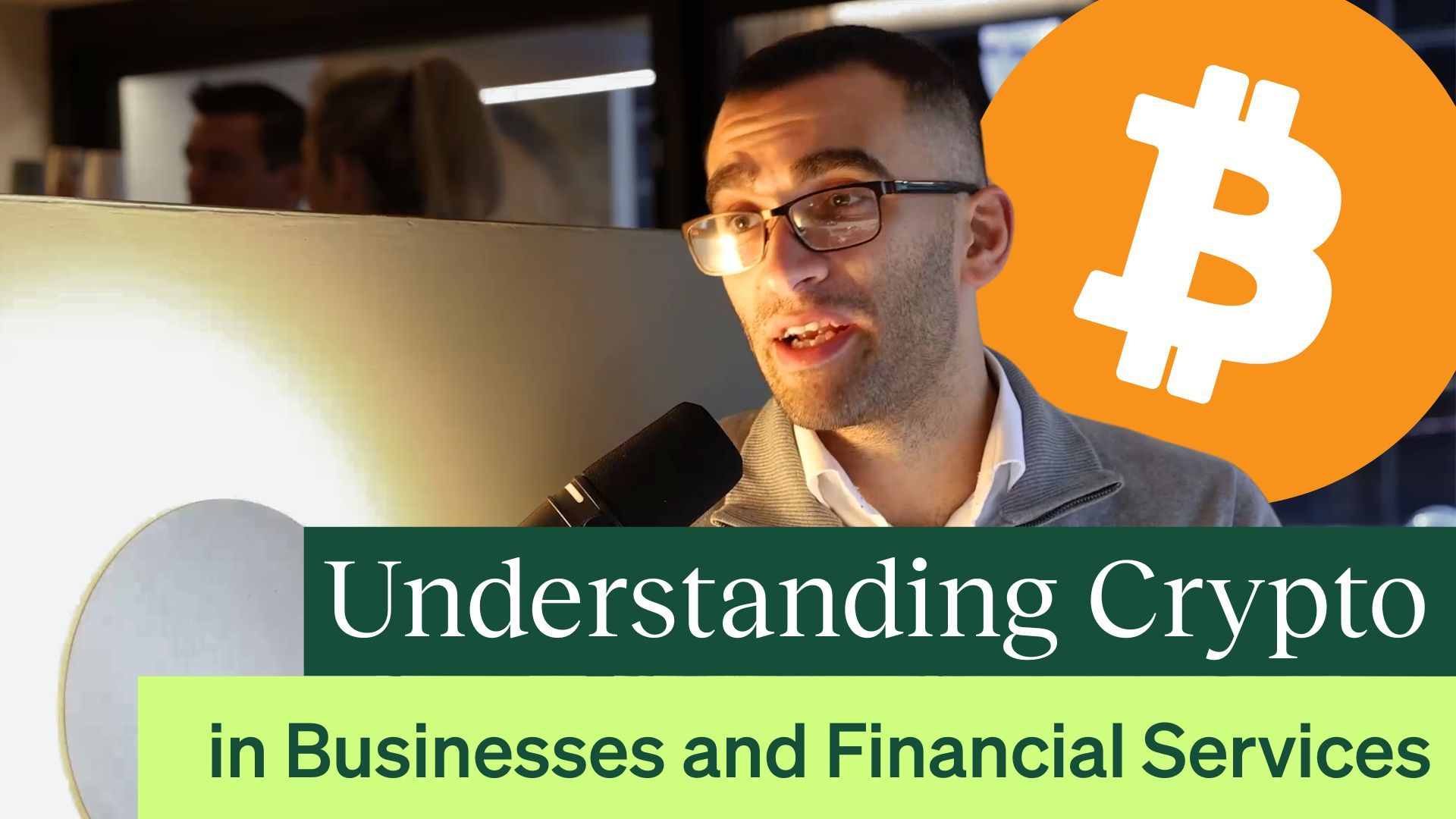 Thumbnail for a video featuring a man speaking into a microphone, a Bitcoin logo, and the title 'Understanding Crypto in Businesses and Financial Services'.​​​​‌﻿‍﻿​‍​‍‌‍﻿﻿‌﻿​‍‌‍‍‌‌‍‌﻿‌‍‍‌‌‍﻿‍​‍​‍​﻿‍‍​‍​‍‌﻿​﻿‌‍​‌‌‍﻿‍‌‍‍‌‌﻿‌​‌﻿‍‌​‍﻿‍‌‍‍‌‌‍﻿﻿​‍​‍​‍﻿​​‍​‍‌‍‍​‌﻿​‍‌‍‌‌‌‍‌‍​‍​‍​﻿‍‍​‍​‍‌‍‍​‌﻿‌​‌﻿‌​‌﻿​​‌﻿​﻿​﻿‍‍​‍﻿﻿​‍﻿﻿‌‍﻿‌‌‍​‌‌‍​﻿‌‍‍﻿‌‍​‌‌﻿‍‌​‍﻿‌‌‍‌﻿‌‍﻿﻿‌‍﻿﻿‌‍‌​‌﻿‌﻿‌‍‍‌‌‍﻿‍​‍﻿‍‌﻿​﻿‌‍​‌‌‍﻿‍‌‍‍‌‌﻿‌​‌﻿‍‌​‍﻿‍‌﻿​﻿‌﻿‌​‌﻿‌‌‌‍‌​‌‍‍‌‌‍﻿﻿​‍﻿﻿‌﻿​﻿‌﻿‌​‌﻿‌‌‌‍‌​‌‍‍‌‌‍﻿﻿​‍﻿﻿‌‍‍‌‌‍﻿‍‌﻿‌​‌‍‌‌‌‍﻿‍‌﻿‌​​‍﻿﻿‌‍‌‌‌‍‌​‌‍‍‌‌﻿‌​​‍﻿﻿‌‍﻿‌‌‍﻿﻿‌‍‌​‌‍‌‌​﻿﻿‌‌﻿​​‌﻿​‍‌‍‌‌‌﻿​﻿‌‍‌‌‌‍﻿‍‌﻿‌​‌‍​‌‌﻿‌​‌‍‍‌‌‍﻿﻿‌‍﻿‍​﻿‍﻿‌‍‍‌‌‍‌​​﻿﻿‌‌‍​‍‌‍‌‌‌‍​﻿​﻿‌‌‌‍‌‍‌‍​‌​﻿‌‌​﻿‌﻿​‍﻿‌‌‍​﻿​﻿‍‌​﻿‍‌​﻿‌​​‍﻿‌​﻿‌​​﻿‍‌​﻿‍‌​﻿‌‌​‍﻿‌‌‍​‍​﻿​﻿​﻿‌‌‌‍‌‌​‍﻿‌​﻿‍​​﻿‌﻿​﻿​‍‌‍​﻿​﻿‌﻿​﻿‌﻿​﻿​﻿​﻿‍​‌‍​‌​﻿​‍‌‍‌‌​﻿‌​​﻿‍﻿‌﻿‌​‌﻿‍‌‌﻿​​‌‍‌‌​﻿﻿‌‌﻿​​‌‍﻿﻿‌﻿​﻿‌﻿‌​​﻿‍﻿‌﻿​​‌‍​‌‌﻿‌​‌‍‍​​﻿﻿‌‌‍‍‌‌‍﻿‌‌‍​‌‌‍‌﻿‌‍‌‌​‍﻿‍‌‍​‌‌‍﻿​‌﻿‌​​﻿﻿﻿‌‍​‍‌‍​‌‌﻿​﻿‌‍‌‌‌‌‌‌‌﻿​‍‌‍﻿​​﻿﻿‌‌‍‍​‌﻿‌​‌﻿‌​‌﻿​​‌﻿​﻿​‍‌‌​﻿​﻿‌​​‌​‍‌‌​﻿​‍‌​‌‍​‍‌‌​﻿​‍‌​‌‍‌‍﻿‌‌‍​‌‌‍​﻿‌‍‍﻿‌‍​‌‌﻿‍‌​‍﻿‌‌‍‌﻿‌‍﻿﻿‌‍﻿﻿‌‍‌​‌﻿‌﻿‌‍‍‌‌‍﻿‍​‍﻿‍‌﻿​﻿‌‍​‌‌‍﻿‍‌‍‍‌‌﻿‌​‌﻿‍‌​‍﻿‍‌﻿​﻿‌﻿‌​‌﻿‌‌‌‍‌​‌‍‍‌‌‍﻿﻿​‍‌‌​﻿​‍‌​‌‍‌﻿​﻿‌﻿‌​‌﻿‌‌‌‍‌​‌‍‍‌‌‍﻿﻿​‍‌‍‌‍‍‌‌‍‌​​﻿﻿‌‌‍​‍‌‍‌‌‌‍​﻿​﻿‌‌‌‍‌‍‌‍​‌​﻿‌‌​﻿‌﻿​‍﻿‌‌‍​﻿​﻿‍‌​﻿‍‌​﻿‌​​‍﻿‌​﻿‌​​﻿‍‌​﻿‍‌​﻿‌‌​‍﻿‌‌‍​‍​﻿​﻿​﻿‌‌‌‍‌‌​‍﻿‌​﻿‍​​﻿‌﻿​﻿​‍‌‍​﻿​﻿‌﻿​﻿‌﻿​﻿​﻿​﻿‍​‌‍​‌​﻿​‍‌‍‌‌​﻿‌​​‍‌‍‌﻿‌​‌﻿‍‌‌﻿​​‌‍‌‌​﻿﻿‌‌﻿​​‌‍﻿﻿‌﻿​﻿‌﻿‌​​‍‌‍‌﻿​​‌‍​‌‌﻿‌​‌‍‍​​﻿﻿‌‌‍‍‌‌‍﻿‌‌‍​‌‌‍‌﻿‌‍‌‌​‍﻿‍‌‍​‌‌‍﻿​‌﻿‌​​‍‌‍‌﻿​​‌‍‌‌‌﻿​‍‌﻿​﻿‌﻿​​‌‍‌‌‌‍​﻿‌﻿‌​‌‍‍‌‌﻿‌‍‌‍‌‌​﻿﻿‌‌﻿​​‌﻿‌‌‌‍​‍‌‍﻿​‌‍‍‌‌﻿​﻿‌‍‍​‌‍‌‌‌‍‌​​‍​‍‌﻿﻿‌