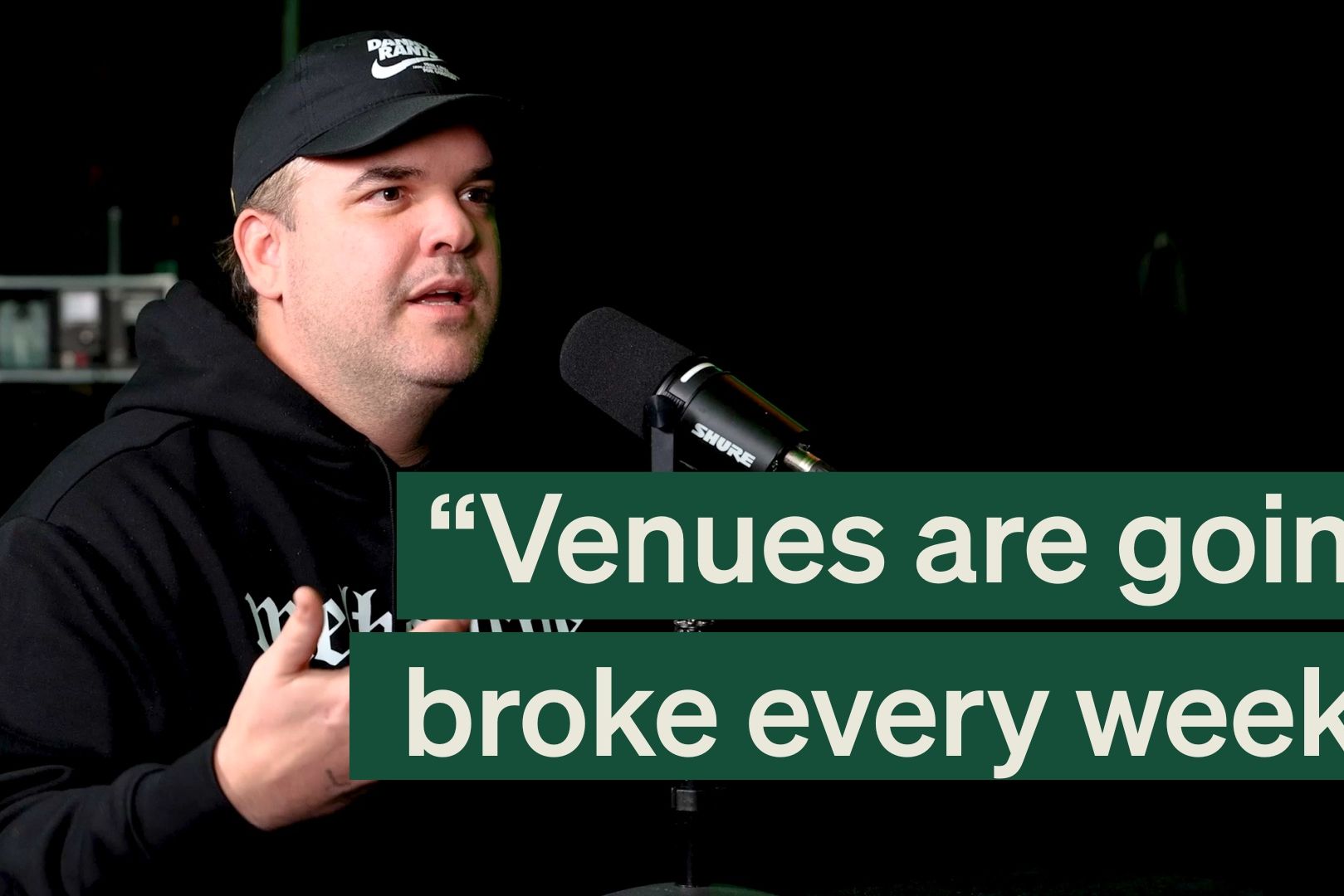 A man in a black cap and hoodie speaking into a microphone, with a text overlay reading "Venues are going broke every week."βββββο»Ώβο»Ώββββββο»Ώο»Ώβο»Ώβββββββββο»Ώββββββο»Ώββββββο»Ώβββββββο»Ώβο»Ώββββββο»Ώββββββο»Ώβββο»Ώββββο»Ώβββββββο»Ώο»Ώββββββο»Ώββββββββββο»Ώβββββββββββββββο»Ώβββββββββββο»Ώβββο»Ώβββο»Ώβββο»Ώβο»Ώβο»Ώββββο»Ώο»Ώββο»Ώο»Ώββο»Ώββββββββο»Ώβββο»Ώβββββο»Ώββββο»Ώββββο»Ώββο»Ώο»Ώββο»Ώο»Ώβββββο»Ώβο»Ώββββββο»Ώβββο»Ώββο»Ώβο»Ώββββββο»Ώββββββο»Ώβββο»Ώββββο»Ώββο»Ώβο»Ώβο»Ώβββο»Ώββββββββββββο»Ώο»Ώββο»Ώο»Ώβο»Ώβο»Ώβο»Ώβββο»Ώββββββββββββο»Ώο»Ώββο»Ώο»Ώββββββο»Ώββο»Ώββββββββο»Ώββο»Ώββββο»Ώο»Ώβββββββββββββο»Ώββββο»Ώο»Ώββο»Ώβββο»Ώο»Ώβββββββββο»Ώο»Ώββο»Ώβββο»Ώβββββββο»Ώβο»Ώββββββο»Ώββο»Ώβββββββο»Ώββββββββο»Ώο»Ώββο»Ώββο»Ώβο»Ώβββββββββο»Ώο»Ώββββββο»Ώβββο»Ώβββο»Ώβββο»Ώβββββββββββο»Ώββββο»Ώββο»Ώβββο»Ώβο»Ώββββββββββο»Ώββο»Ώβββο»Ώββββββββββββο»Ώββββββββββο»Ώβββο»Ώββββο»Ώββο»Ώβββο»Ώβο»Ώβο»Ώβββββο»Ώβο»Ώβββο»Ώβο»Ώβο»Ώβββο»Ώβββο»Ώβββο»Ώβββο»Ώβββο»Ώβββο»Ώβο»Ώβο»Ώβββο»Ώβββο»Ώβββββββο»Ώο»Ώββο»Ώββββο»Ώο»Ώβο»Ώβο»Ώβο»Ώβββο»Ώβο»Ώβο»Ώβββββββο»Ώβββββββο»Ώο»Ώβββββββο»Ώββββββββο»Ώββββββο»Ώβββββββο»Ώββο»Ώβββο»Ώο»Ώο»Ώβββββββββο»Ώβο»Ώβββββββββο»Ώββββο»Ώββο»Ώο»Ώββββββο»Ώβββο»Ώβββο»Ώβββο»Ώβο»Ώβββββο»Ώβο»Ώβββββββββο»Ώβββββββββββο»Ώββββββββο»Ώββββββββο»Ώβββο»Ώβββββο»Ώββββο»Ώββββο»Ώββο»Ώο»Ώββο»Ώο»Ώβββββο»Ώβο»Ώββββββο»Ώβββο»Ώββο»Ώβο»Ώββββββο»Ώββββββο»Ώβββο»Ώββββο»Ώββο»Ώβο»Ώβο»Ώβββο»Ώββββββββββββο»Ώο»Ώβββββο»Ώβββββββο»Ώβο»Ώβο»Ώβββο»Ώββββββββββββο»Ώο»Ώβββββββββββββο»Ώο»Ώββββββο»Ώβββο»Ώβββο»Ώβββο»Ώβββββββββββο»Ώββββο»Ώββο»Ώβββο»Ώβο»Ώββββββββββο»Ώββο»Ώβββο»Ώββββββββββββο»Ώββββββββββο»Ώβββο»Ώββββο»Ώββο»Ώβββο»Ώβο»Ώβο»Ώβββββο»Ώβο»Ώβββο»Ώβο»Ώβο»Ώβββο»Ώβββο»Ώβββο»Ώβββο»Ώβββο»Ώβββββββο»Ώβββο»Ώβββο»Ώβββββββο»Ώο»Ώββο»Ώββββο»Ώο»Ώβο»Ώβο»Ώβο»Ώβββββββο»Ώβββββββο»Ώβββββββο»Ώο»Ώβββββββο»Ώββββββββο»Ώββββββο»Ώβββββββο»Ώββο»Ώβββββββο»Ώβββββββο»Ώβββο»Ώβο»Ώβο»Ώβββββββββο»Ώβο»Ώβββββββο»Ώβββββββο»Ώο»Ώββο»Ώβββο»Ώββββββββο»Ώββββββο»Ώβο»Ώβββββββββββββββββο»Ώο»Ώβ