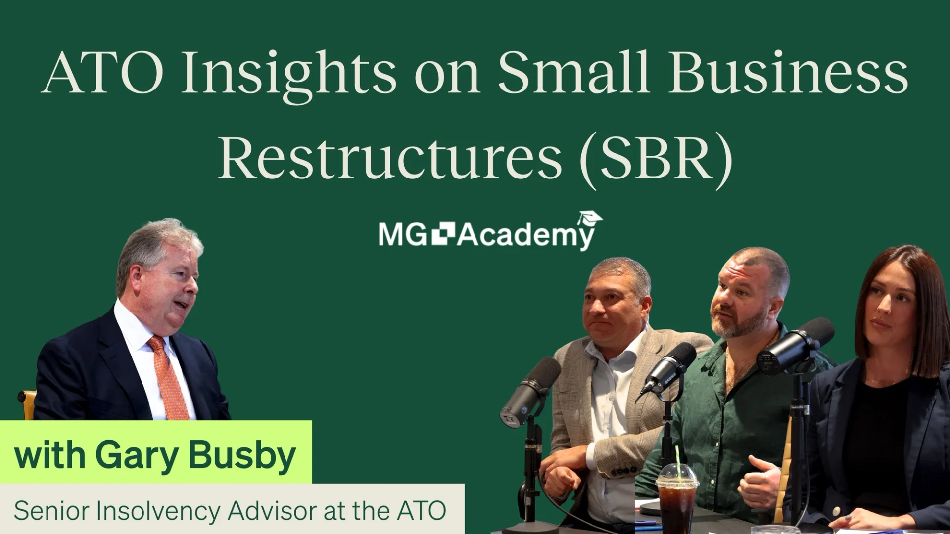 A promotional image for an MG Academy event on "ATO Insights on Small Business Restructures (SBR)," featuring Gary Busby and three other speakers in a panel discussion.