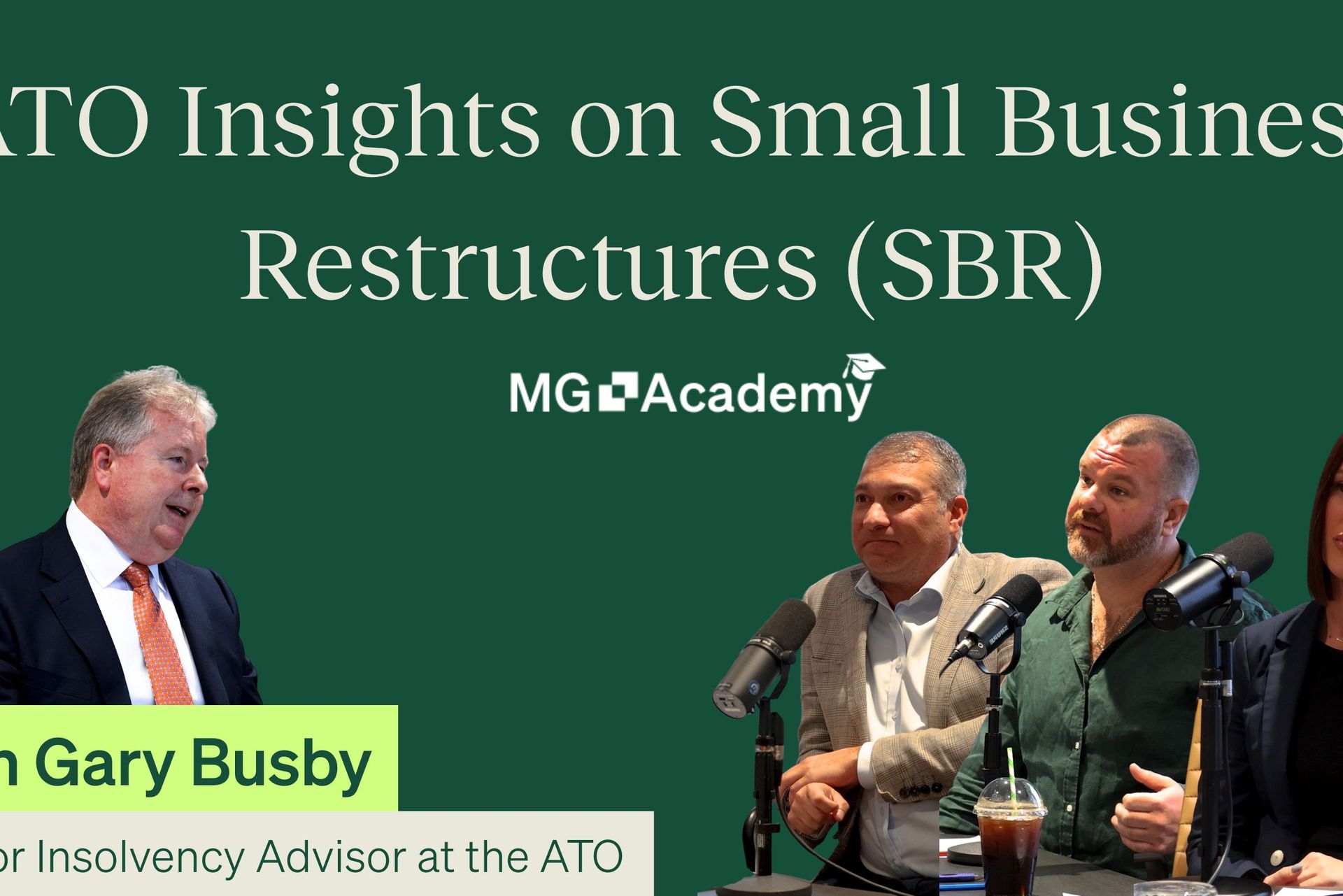 A promotional image for an MG Academy event on "ATO Insights on Small Business Restructures (SBR)," featuring Gary Busby and three other speakers in a panel discussion.