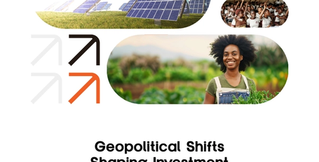 Geopolitical Shifts Shaping Investment Opportunities In Africa