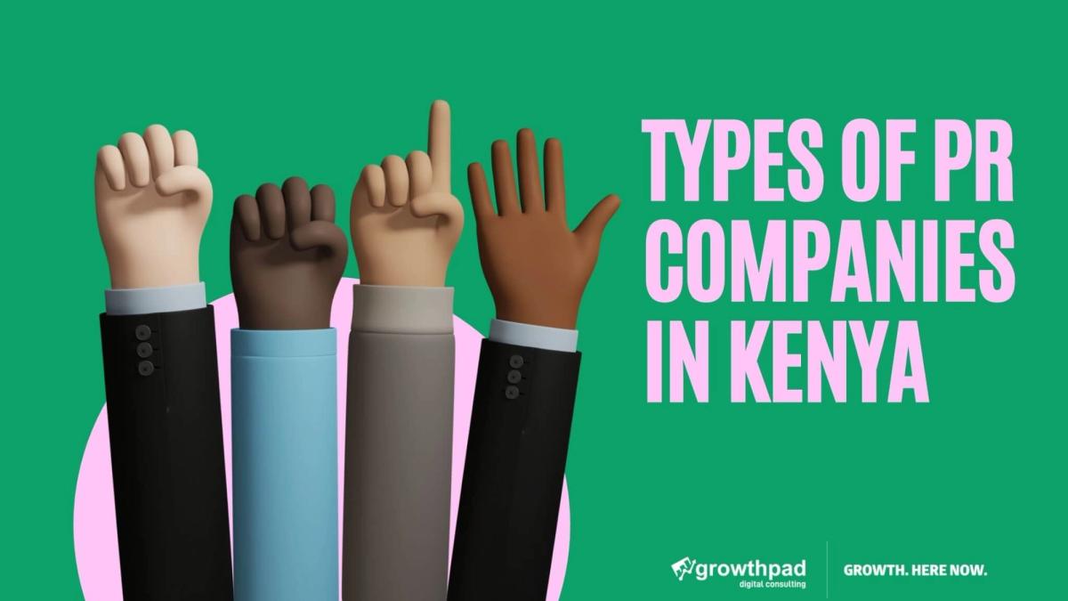 TYPES OF PR COMPANIES IN KENYA