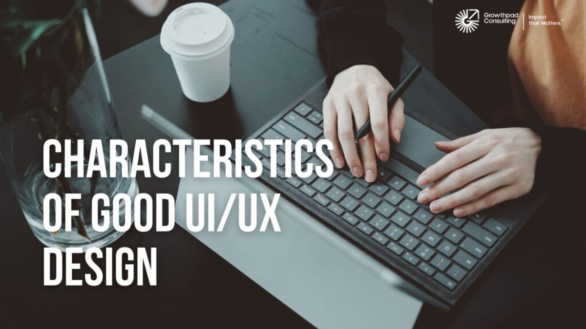 Characteristics of Good UI/UX Design in canada