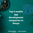 Top 5 mobile app development companies in Kenya | 2026 Rankings