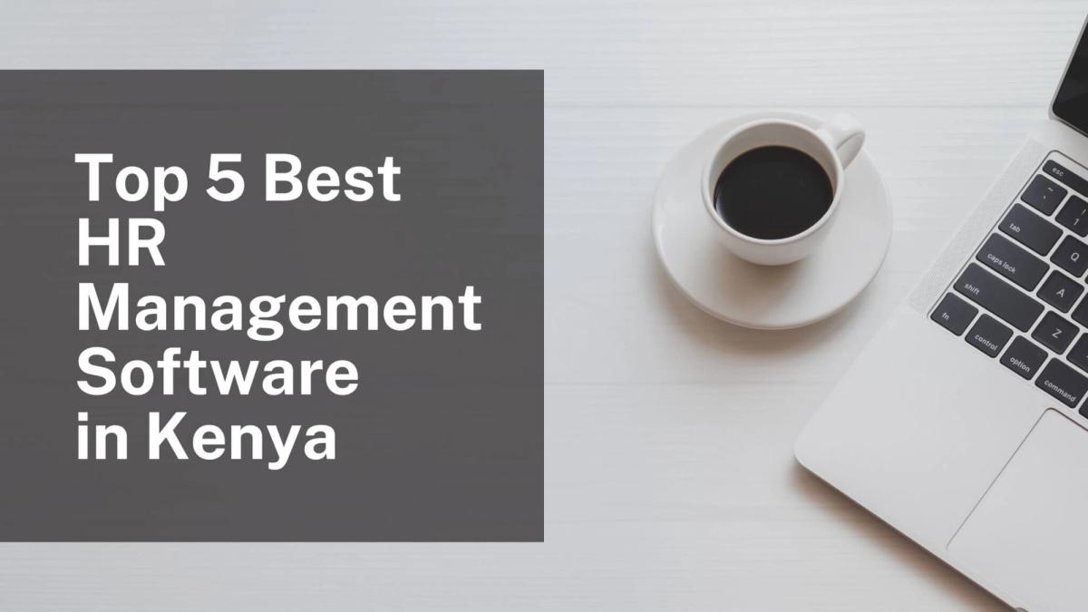 Top 5 Best HR Management Software in Kenya