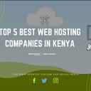 Top 5 best web hosting Companies in Kenya | 2026