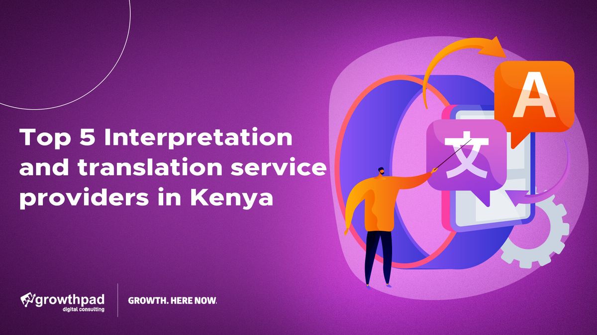 top 5 interpretation and translation service providers in kenya