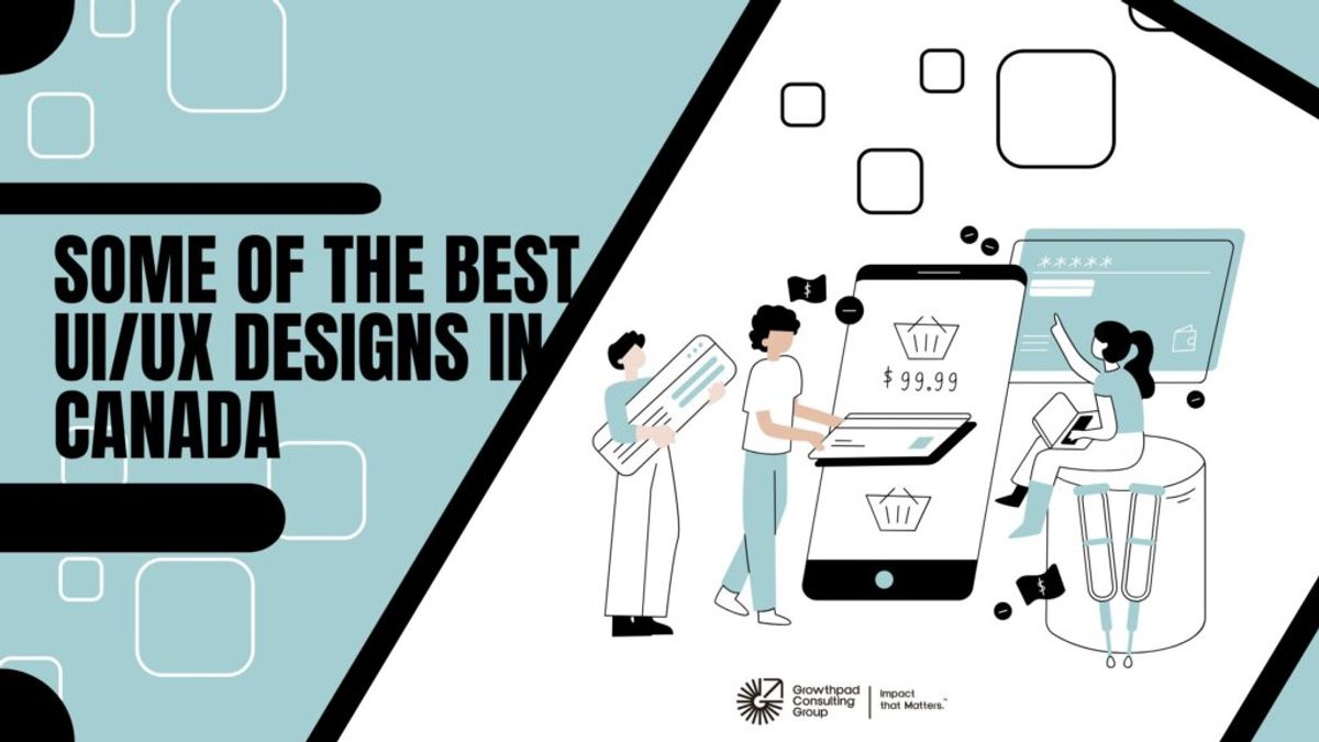 examples of well designed user interface and user experience in canada