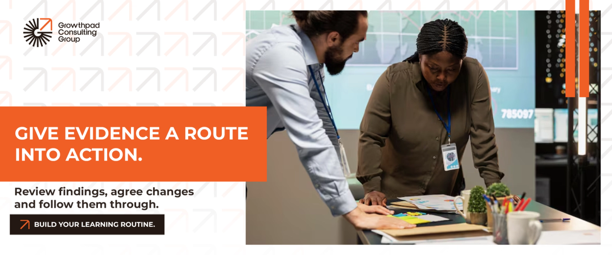 Give evidence a route into action.