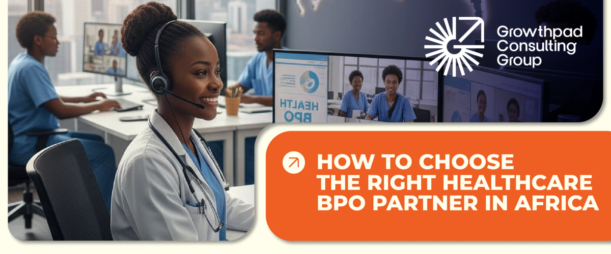 How to choose the right healthcare BPO partner in Africa 