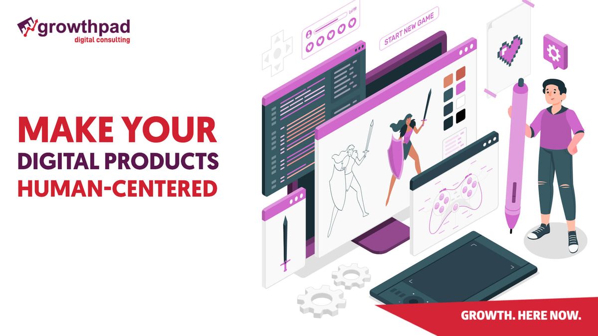make your digital products human-centred