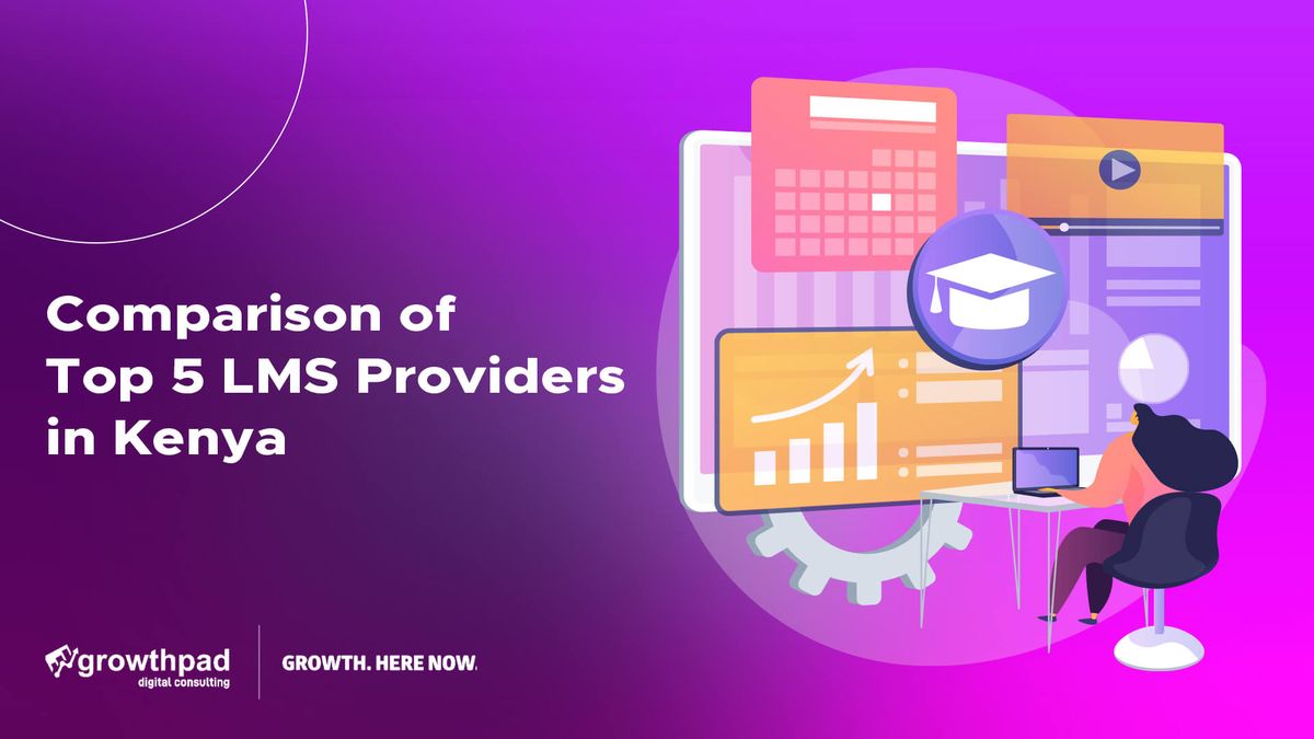 comparison of top 5 LMS providers in kenya | learning management systems in Kenya