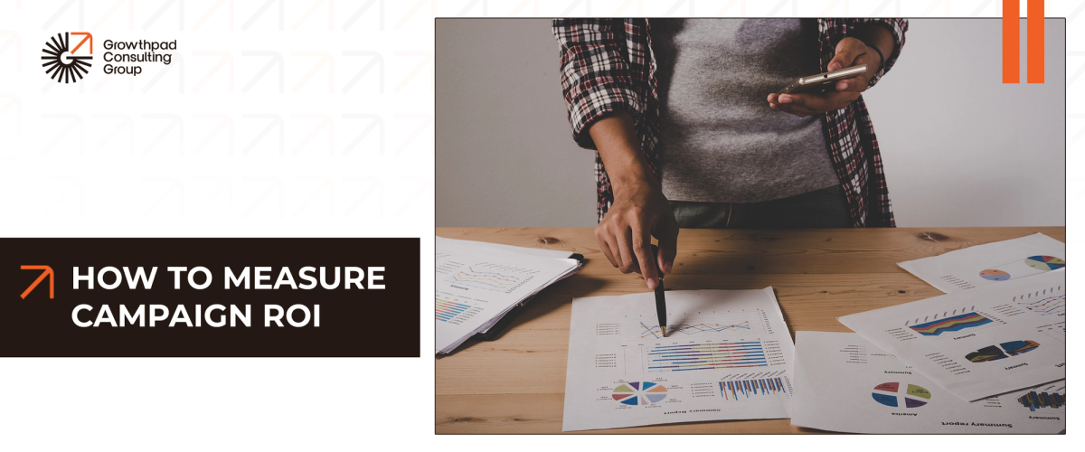 How to Measure Campaign ROI