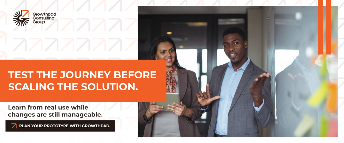 Test the journey before scaling the solution.