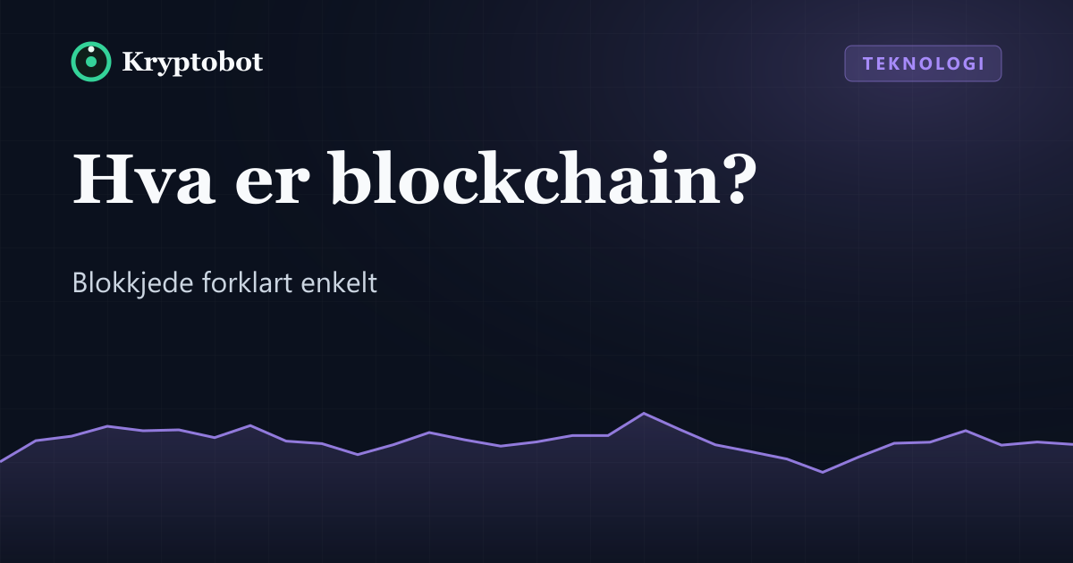 Illustrasjon: Hva er blockchain – Kryptobot