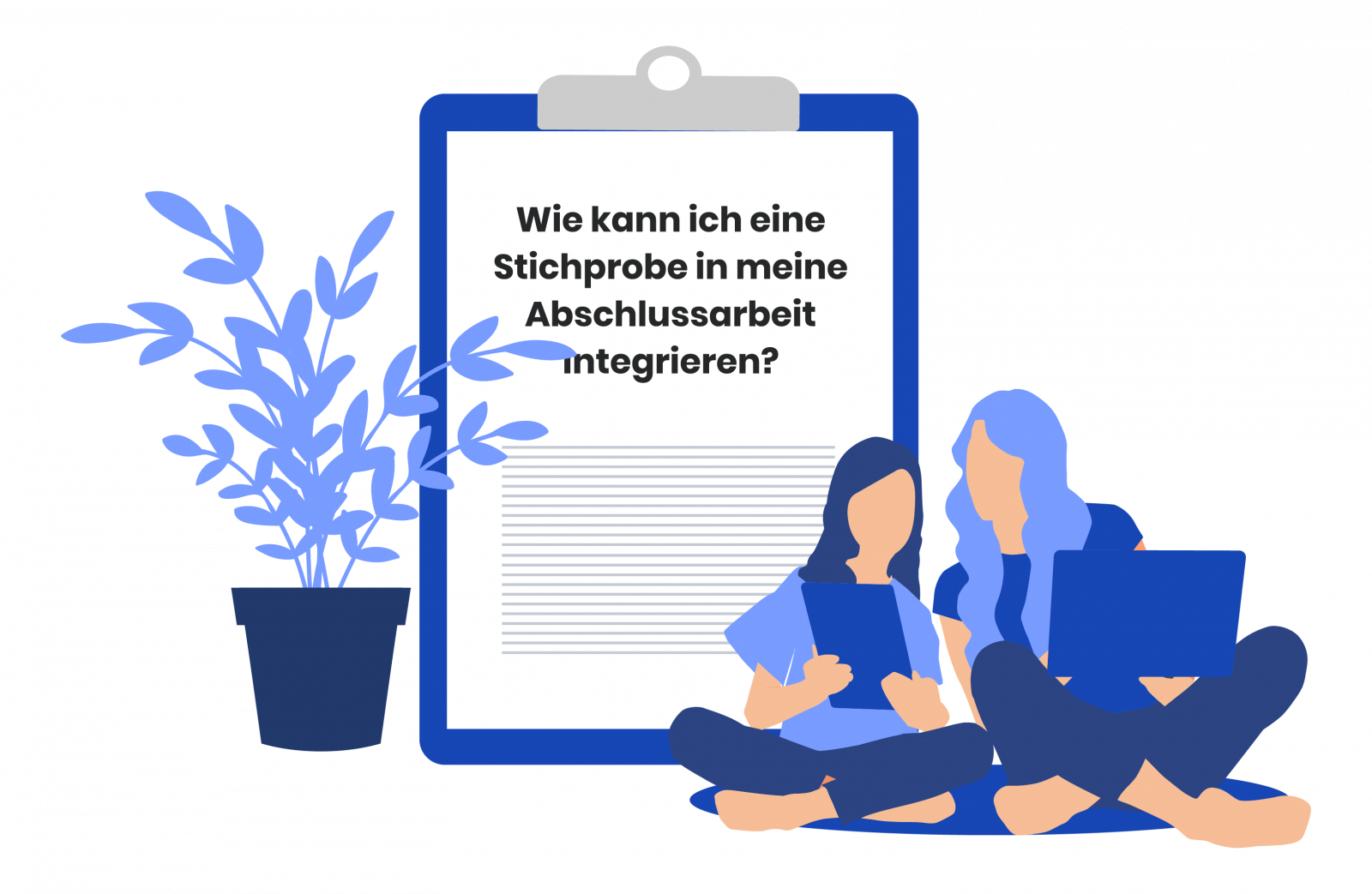 Schematische Darstellung, wie man die Stichprobe in die wissenschaftliche Arbeit und Gliederung einbaut.
