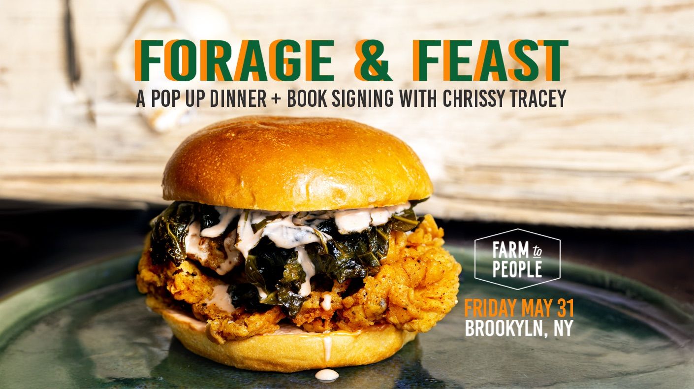 Forage & Feast: A pop-up dinner and book signing with Chrissy Tracey!