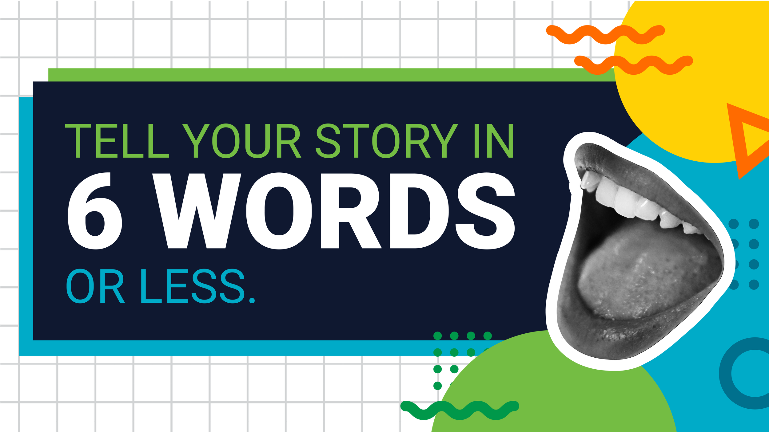 Tell Your Story in Just Six Words (Or Less)